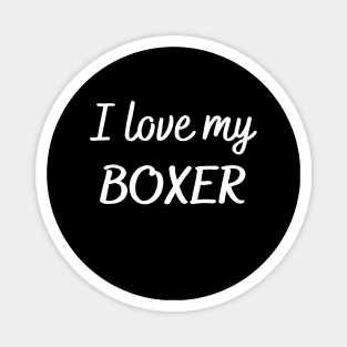 I love my boxer Magnet